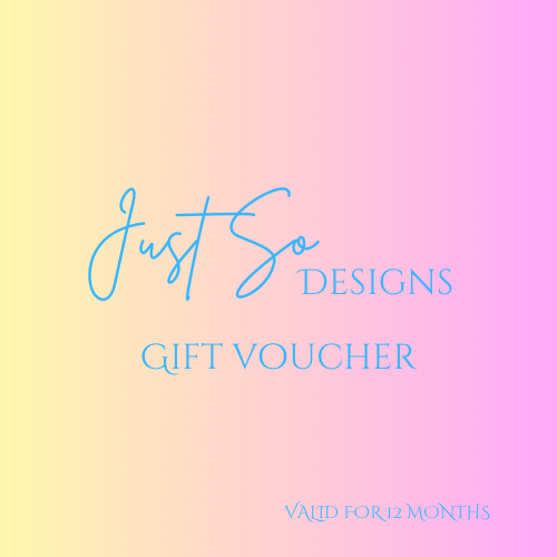 Logo for Just So Designs Baby, toddler and childrens clothing, handmade in Witney Oxfordshire. Created into a Gift voucher which can be used from £10 up to £100 and is valid for 12 months from the purchase date.