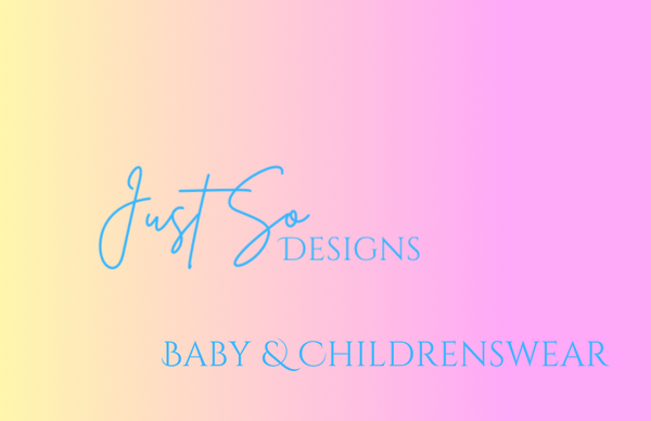 Logo for Just So Designs, a baby and childrenswear brand based in Witney, Oxfordshire. All clothing and accessories are handmade by the owner, Sophie. 